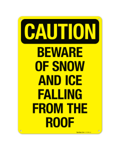 Caution Beware of Snow and Ice Falling From The Roof Sign
