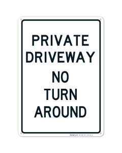 No Private Drive Turn Around Sign