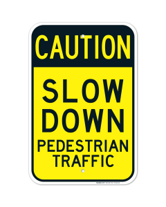 Caution Slow Down Pedestrian Traffic Sign