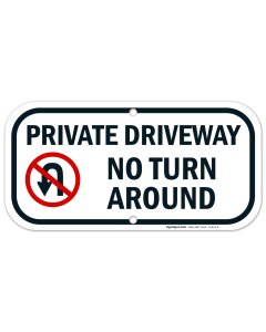 Private Driveway Sign, No Turn Around