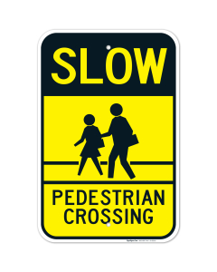 Slow Pedestrian Crossing Sign