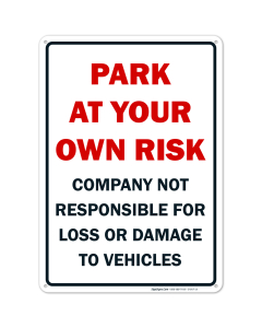 No Parking Sign, Park at Your Own Risk Sign