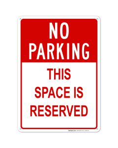 No Parking Sign, This Space is Reserved Sign