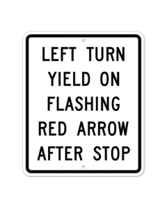 MUTCD Left Turn Yield On Flashing Red Arrow After Stop R10-27 Sign