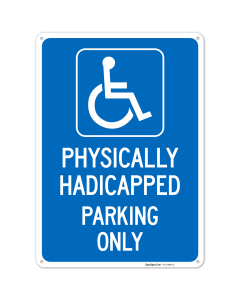 Physically Handicapped Parking Only Sign,