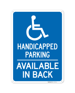 Handicapped Parking Available In Back Sign,