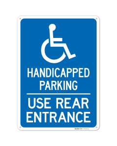 Handicapped Parking Use Rear Entrance Sign,