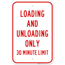 Loading And Unloading 30 Minute Limit Sign