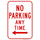 Traffic Sign, No Parking Any Time With Left Arrow