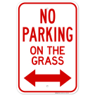 No Parking On The Grass With Bidirectional Arrow Sign