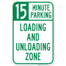15 Minute Parking Loading And Unloading Zone Sign
