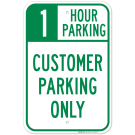 1 Hour Parking Customer Parking Only Sign