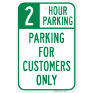 2 Hour Parking Parking For Customers Only Sign