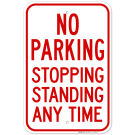 No Parking Stopping Standing Anytime Sign