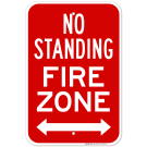No Standing Fire Zone With Bidirectional Arrow Sign