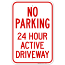 No Parking 24 Hour Active Driveway Sign
