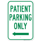 Patient Parking Only With Left Arrow Sign