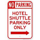 No Parking Hotel Shuttle Parking Only Right Arrow Sign