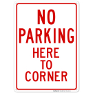 No Parking Here to Corner Sign