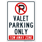 No Parking Valet Parking Only Tow Away Zone Sign