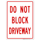 Do Not Block Driveway Sign, (SI-41165)