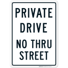 Private Drive No Thru Street Sign