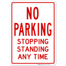 No Parking Stopping Standing Any Time Sign