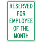 Reserved For Employee Of The Month Sign