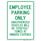 Employee Parking Unauthorized Vehicles Towed Green Sign