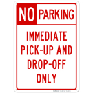 Immediate Pick Up And Drop Off Only No Parking Sign
