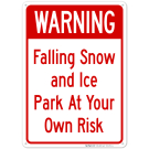 Falling Snow And Ice Park At Your Own Risk Sign
