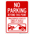 No Parking Beyond This Point Unauthorized Vehicles Towed With Graphic Sign