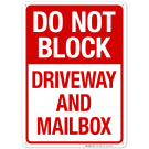 Do Not Block Driveway And Mailbox Sign