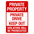 Private Drive Keep Out Violators Will Be Prosecuted Sign