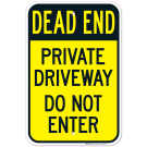 Dead End Private Driveway Do Not Enter Sign