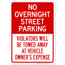 No Overnight Street Parking Violators Will Be Towed Away At Vehicle Owner's Expense Sign