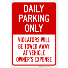Daily Parking Only Violators Will Be Towed Away At Vehicle Owner's Expense Sign