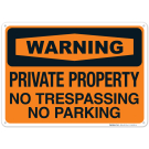 Private Property No Trespassing No Parking Sign
