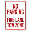 No Parking Fire Lane Tow Zone Sign
