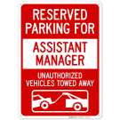 Reserved Parking For Assistant Manager Unauthorized Vehicles Towed Away Sign