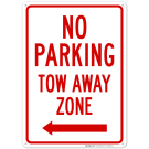 No Parking Tow Away Zone With Left Arrow Sign, (SI-65265)