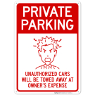 Private Parking Unauthorized Cars Will Be Towed Away At Owner Expense With Graphic Sign