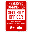 Reserved Parking For Security Officer Unauthorized Vehicles Towed Away Sign