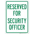 Reserved For Security Officer Sign
