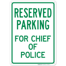 Parking Reserved For Chief Of Police Sign