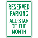 Reserved Parking All Star Of The Month Sign