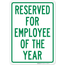 Reserved For Employee Of The Year Sign