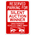 Reserved Parking For Silent Auction Winner Unauthorized With Graphic Sign