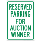 Reserved Parking For Auction Winner Sign