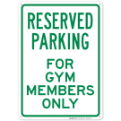 Parking Reserved For Gym Members Only Sign